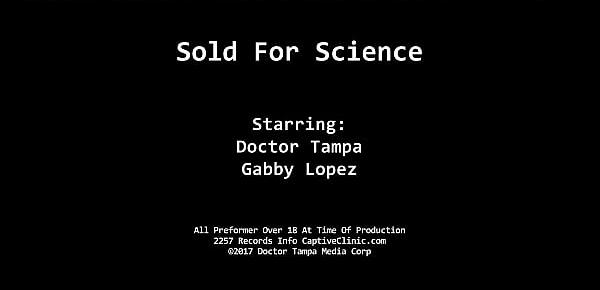  $CLOV Gabby Lopez&039;s Fathers Sells Her To Doctor Tampa To Use This Hot Latina For His Strange Medical Experiments & Studies At CaptiveClinic.com